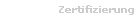 Zertifizierung